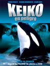 Keiko En Peligro (Keiko in Danger)